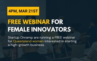 Startup Onramp are running a free webinar for female innovators from Queensland