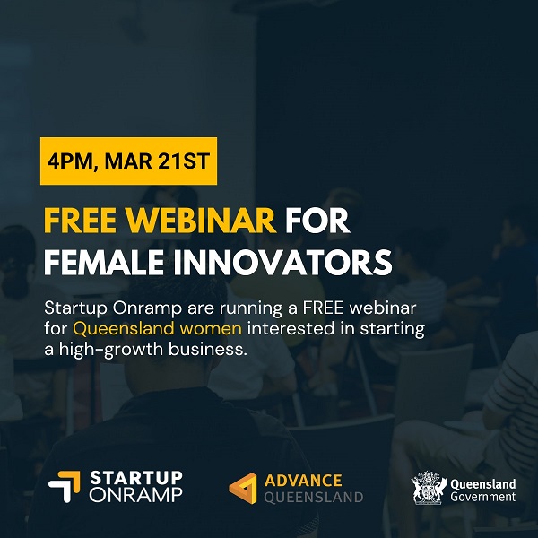 Startup Onramp are running a free webinar for female innovators from Queensland